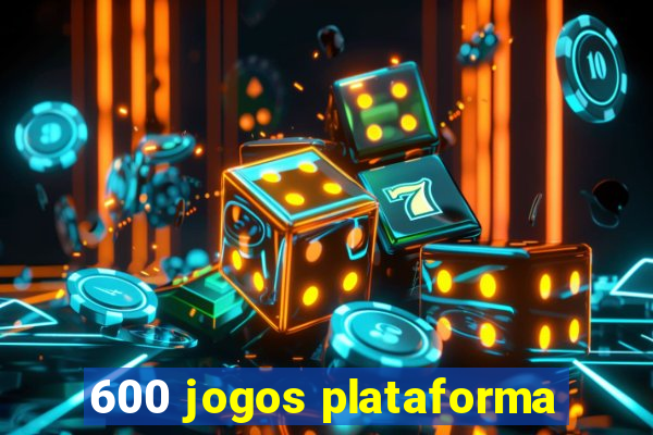 600 jogos plataforma